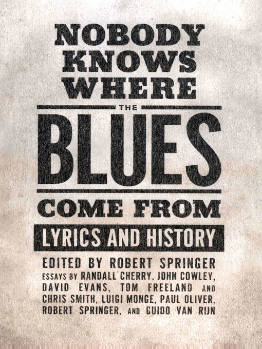 Upplýsingar um Nobody Knows Where the Blues Come From eftir Robert Springer - Til útláns